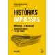HISTÓRIAS IMPRESSAS - IMPRENSA E PERIODISMO NA REGIÃO NORTE (1930 – 1988)